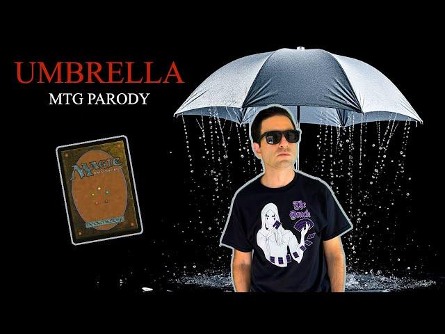 Umbrella (MTG Parody)