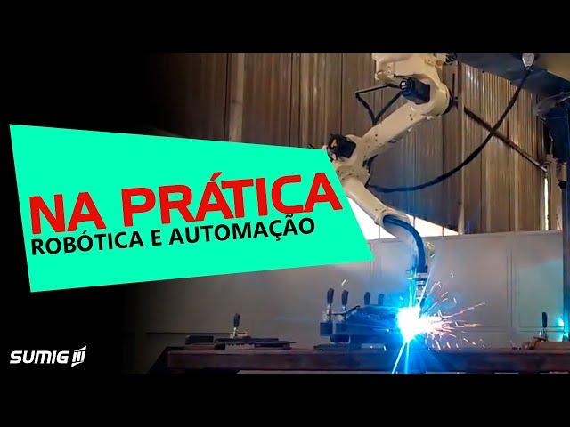 Soldagem robotizada com robô invertido | Na Prática SUMIG