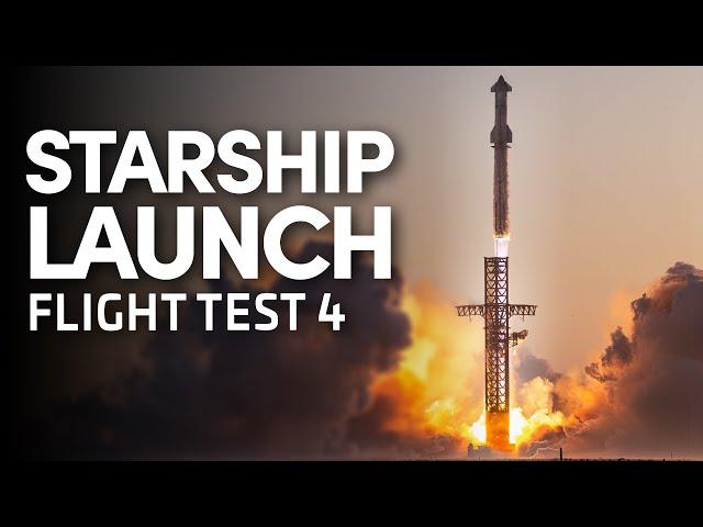 SpaceX Launches Fourth Starship Flight Test