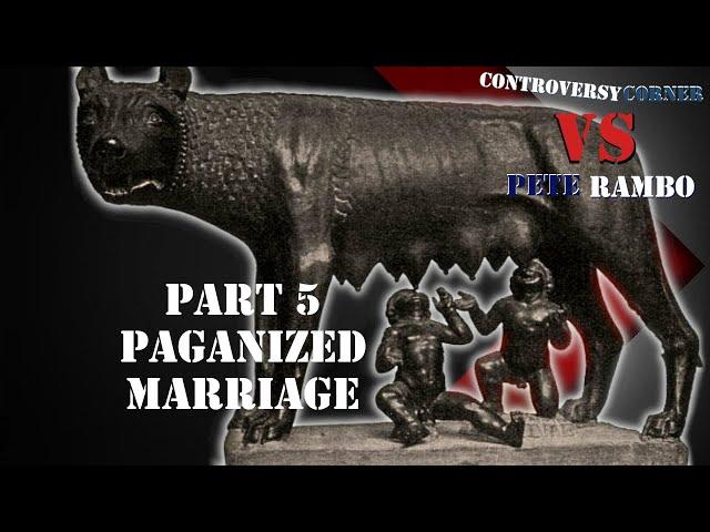 Peter Rambo responds to David Wilber (Pt. 5): Paganized Marriage