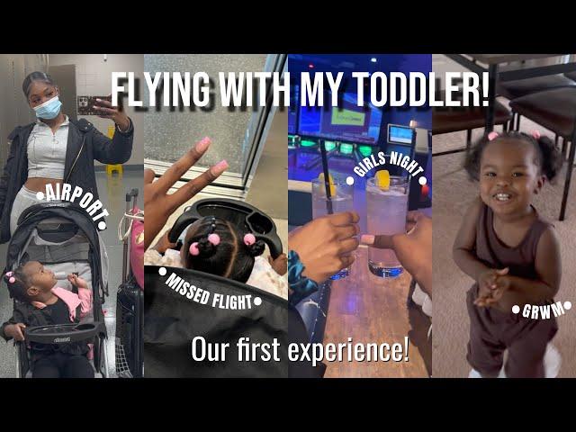 First Time FLYING with my Toddler! | WE MISSED OUR FLIGHT | SINGLE MOM VLOG