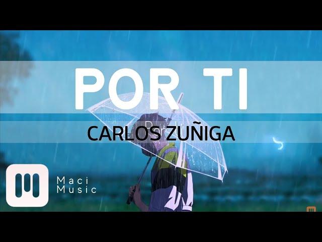 Carlos Zúñiga - Por ti (Video Lyric)