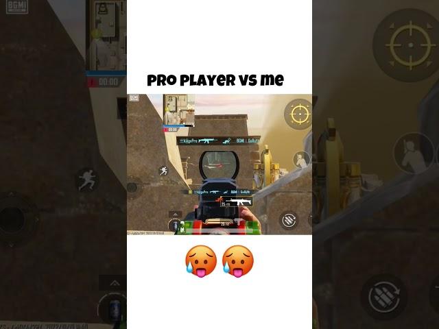 PRO PLAYER VS ME  || #shorts #bgmi #pubgmobile #youtubeshorts #viralshorts