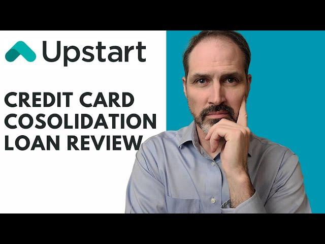 Upstart personal loans, credit card consolidation loans review