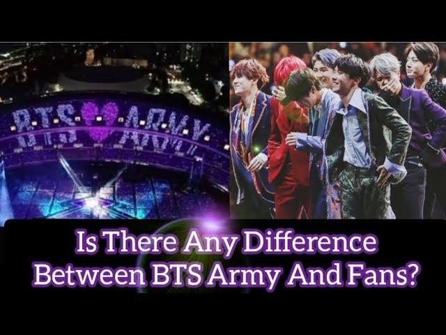 Is There Any Difference Between BTS Army And Fans?