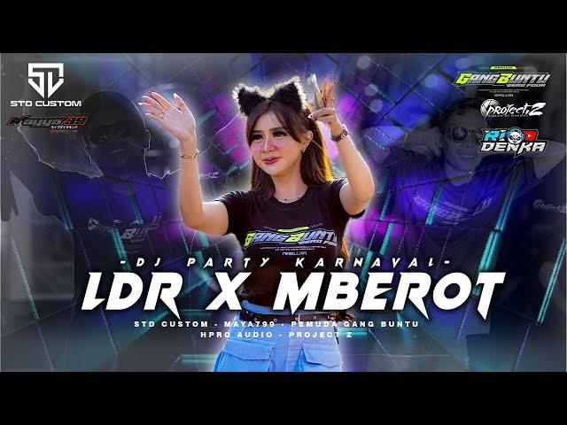 DJ  LDR x mberot  ganyeng buat joget karnavalan || STD Official ft Rio Denka