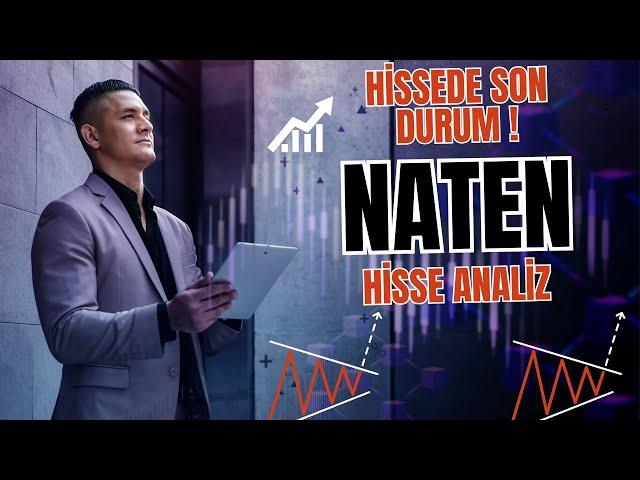  NATEN Hisse Sahipleri Dikkat!Orta Vadede Ne Bekleniyor Yatırım Fırsatları ve Riskler #naten #borsa