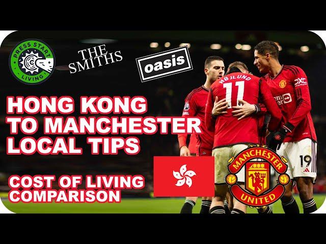 Hong Kong vs Manchester - Cost of Living Comparison from Rainy City Locals, BEST Local Tips!