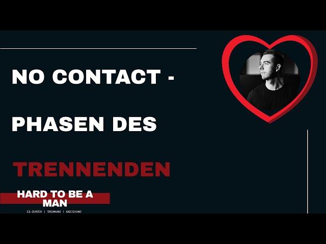 No Contact - Phasen aus der Sicht des Trennenden (Ex zurück)