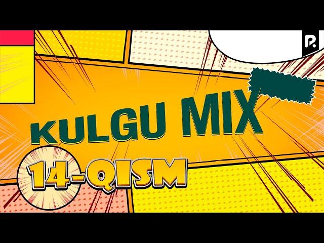 Kulgu Mix 14-qism | Кулгу МИКС 14-кисм