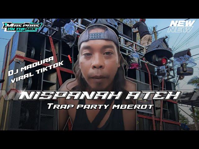 DJ NISPANAH ATEH LORA NIZAR ‼️TRAP PARTY MBEROT 