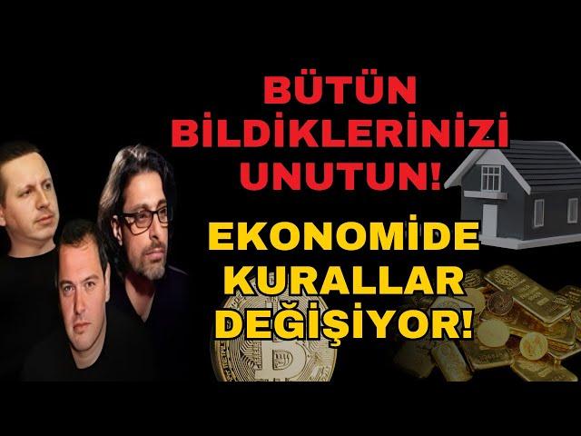BÜTÜN BİLDİKLERİNİZİ UNUTUN! EKONOMİDE KURALLAR DEĞİŞİYOR!