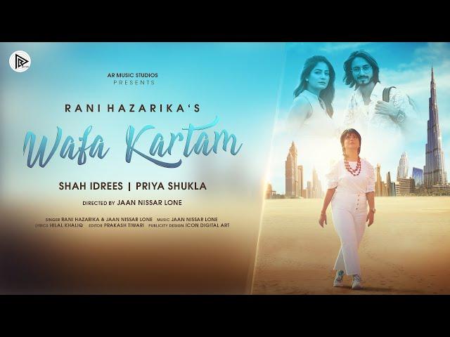 WAFA KARTAM || RANI HAZARIKA || JAAN NISSAR LONE  || HILAL KHALIQ || SHAH IDREES || PRIYA SHUKLA