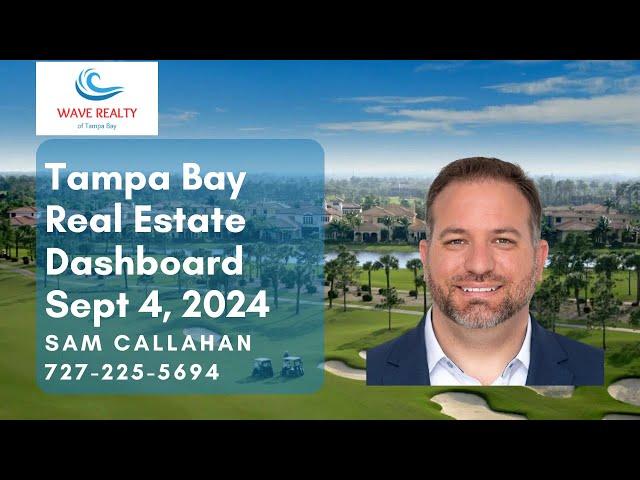  Tampa Bay Real Estate Dashboard - September 4, 2024 