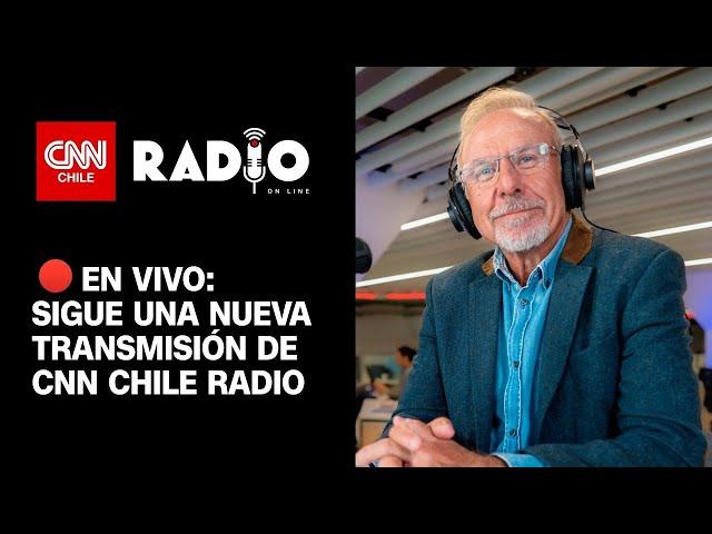 EN VIVO | CNN Chile Radio: Viernes 29 de noviembre