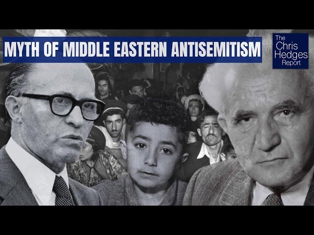 The Arab Jew Experience Exposes the Myths of Middle Eastern Antisemitism | The Chris Hedges Report