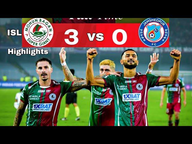 ISL  Mohun Bagan SG vs Jamshedpur FC  Match Highlights All Goal 3 - 0