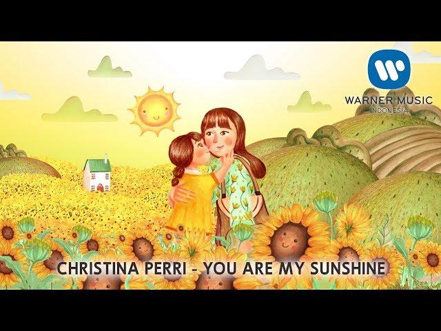 CHRISTINA PERRI - YOU ARE MY SUNSHINE [Lyric Video]