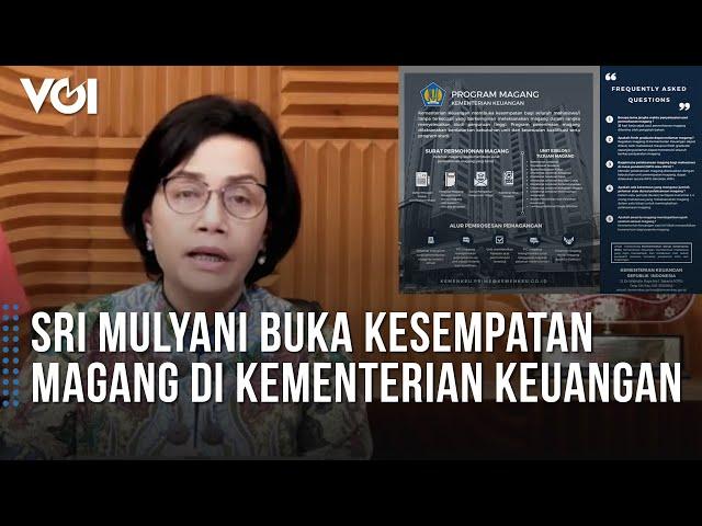 Sri Mulyani Buka Kesempatan Magang di Kementerian Keuangan