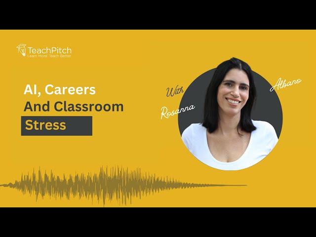 Rosanna Albano on Teaching, Tech & AI 