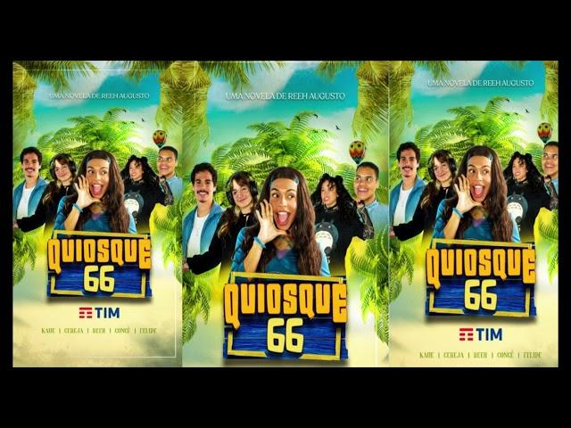 Nós - Turma do Quiosque | Música oficial da Novela Quiosque 66