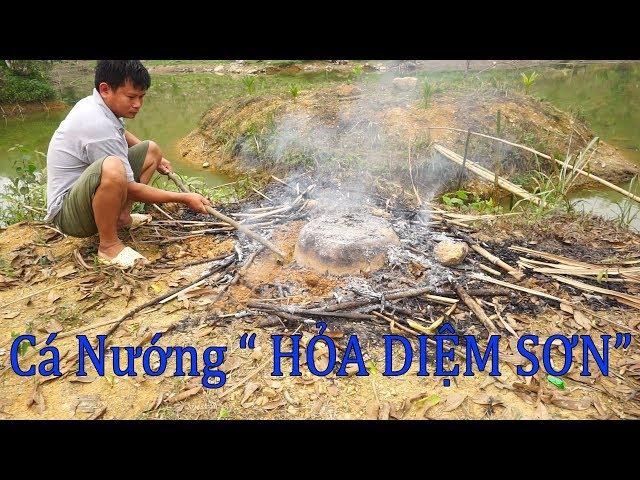 Tuyệt Đỉnh Cá Nướng " HỎA DIỆM SƠN "  - ĐÔNG BẮC QUÊ TÔI