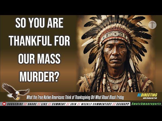 What the True Native Americans Think of Thanksgiving Oh! What About Black Friday