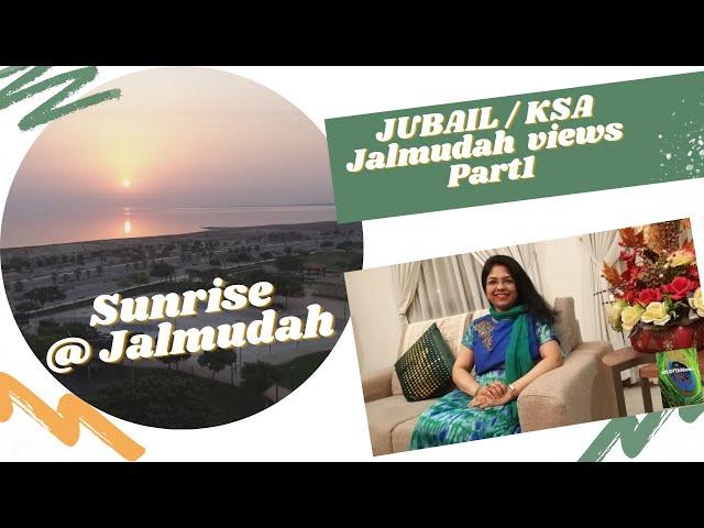 Ananyammm | Sunrise | Jalmudah Views Part 1 | Jubail | KSA