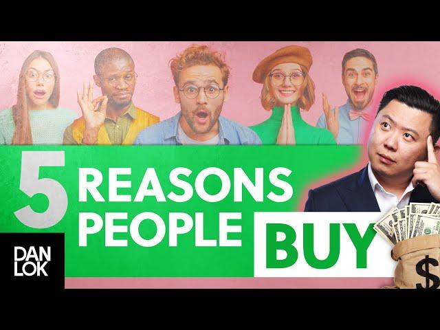 How To Sell Your Product Or Service - 5 Reasons Why People Buy