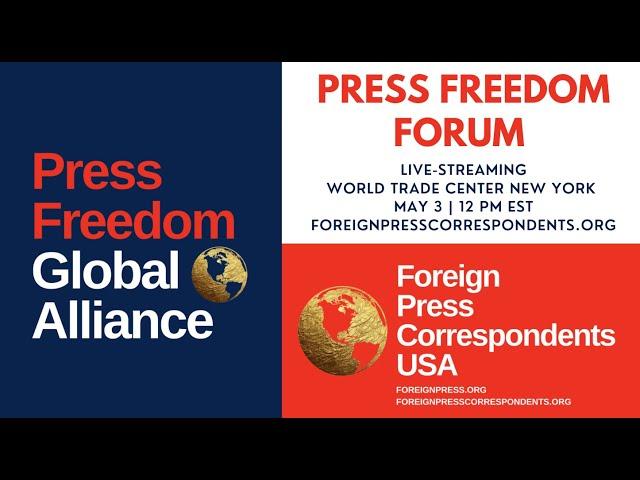 Press Freedom Forum from the World Trade Center: Foreign Press Correspondents USA