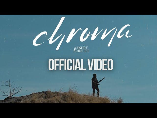 "CHROMA" - #andredinuth NEW SINGLE 2024 OFFICIAL VIDEO