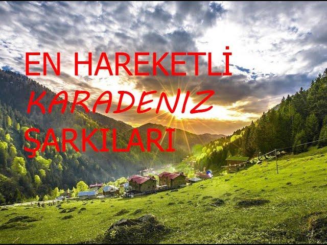 EN HAREKETLİ KARADENİZ ŞARKILARI tik tok