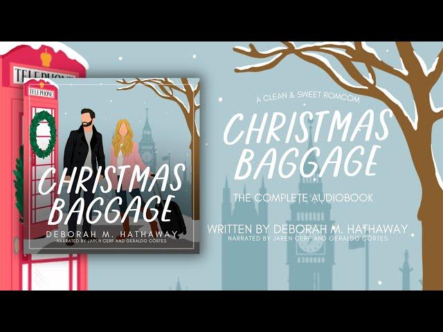 Christmas Baggage by Deborah M. Hathaway | A Christmas Escape Book 1 | Full Audiobook