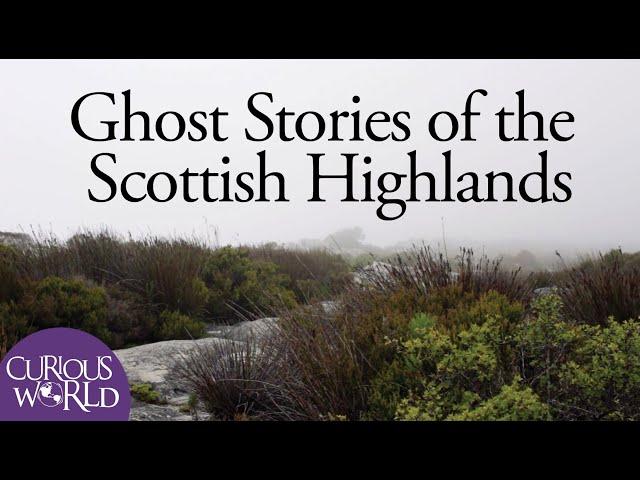 Ghost Stories of the Scottish Highlands