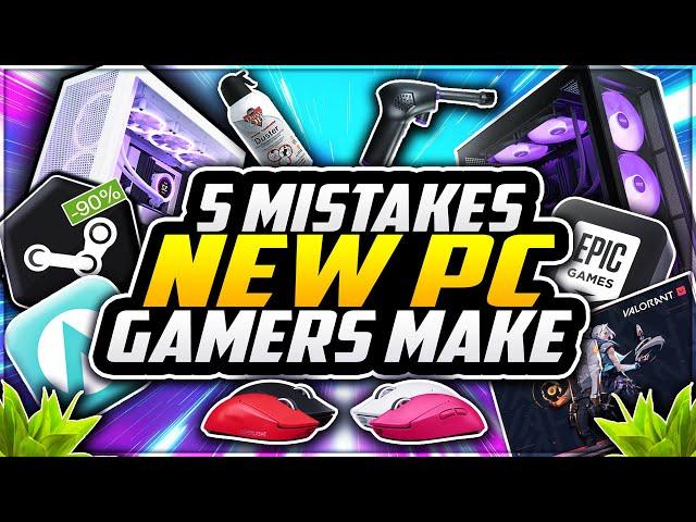 5 Mistakes EVERY NEW PC Gamer Makes!  PC NOOB Guide 2024