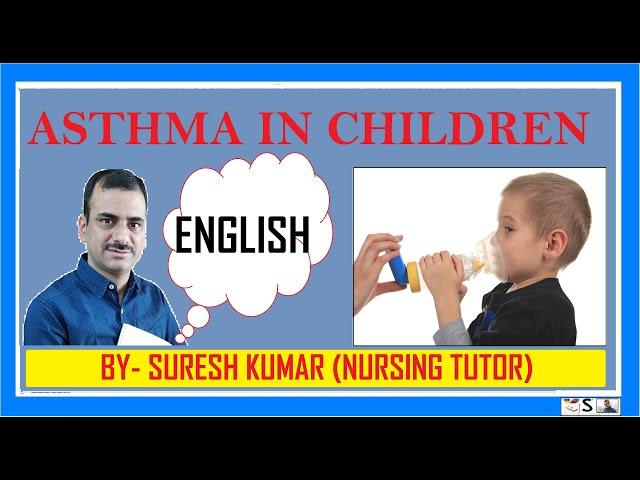 ASTHMA IN CHILDREN -  ENGLISH