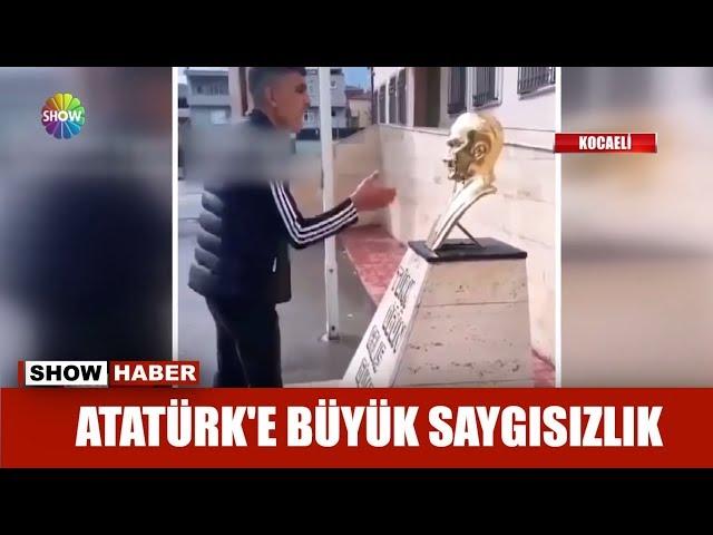 Atatürk'e büyük saygısızlık!