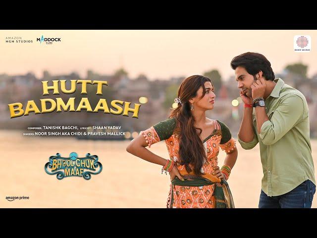 Hutt Badmaash | Bhool Chuk Maaf | Rajkummar Rao, Wamiqa Gabbi | Tanishk, Chidi, Pravesh, Shaan
