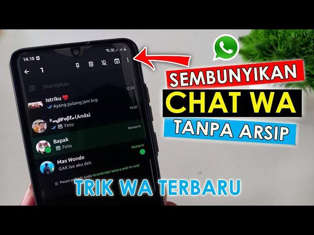 Cara Menyembunyikan Chat Whatsapp tanpa Arsip