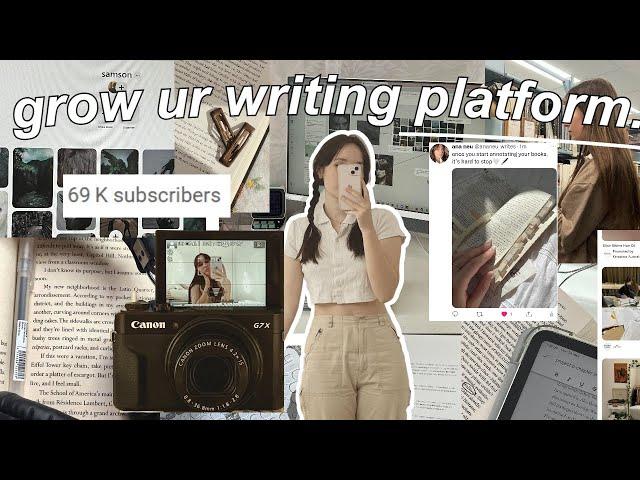 how to GROW your author/writing platform˙˖° (best tips + advice) podcast, writergram, authortube