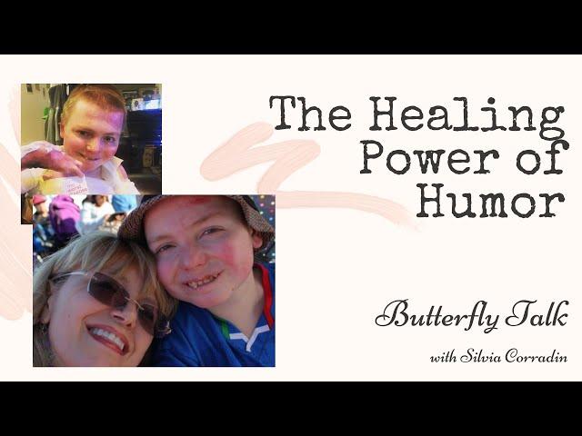 Butterfly Talk - The Healing Power of Humor for Special Need Parents and their kids