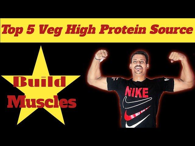 Top 5 Veg High Protein Source to Build Muscles !! Shivaay Fitnesslifestyle