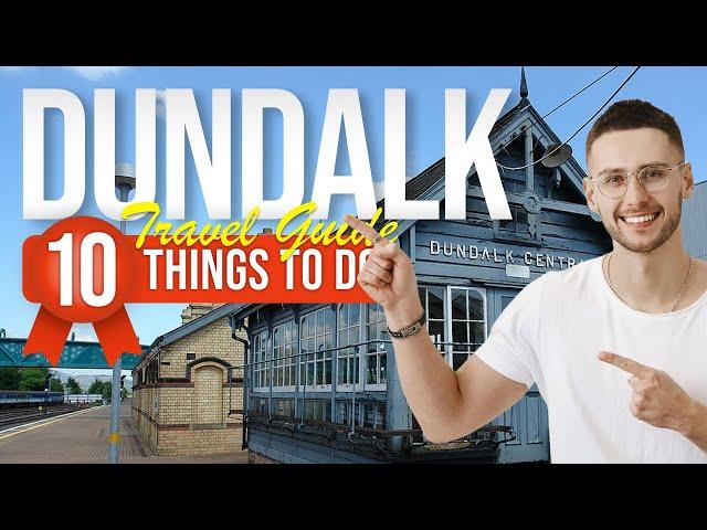 TOP 10 Things to do in Dundalk, Ireland 2023!