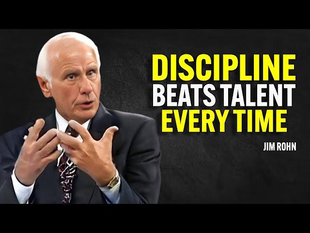 DISCIPLINE BEATS TALENT EVERY TIME - Jim Rohn Motivation