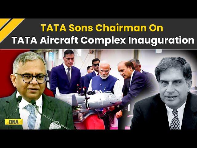 C-295 Aircraft: Tata Sons Chairman On Aircraft Manufacturing Complex Inauguration | Chandrasekaran