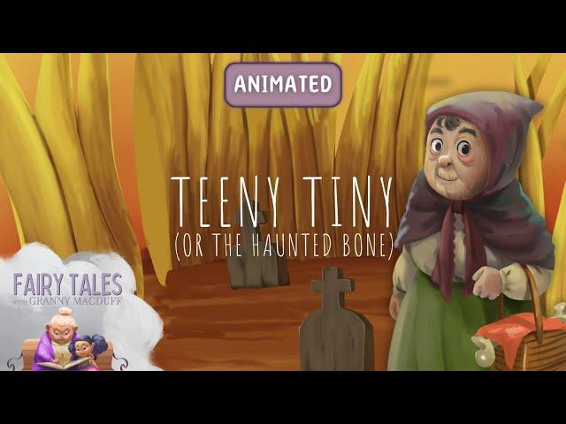 Teeny Tiny (or The Haunted Bone) | Animated Story