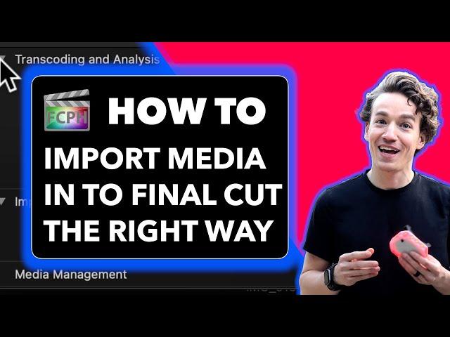Easy Steps to Import Media into Final Cut Pro | Tutorial for Beginners