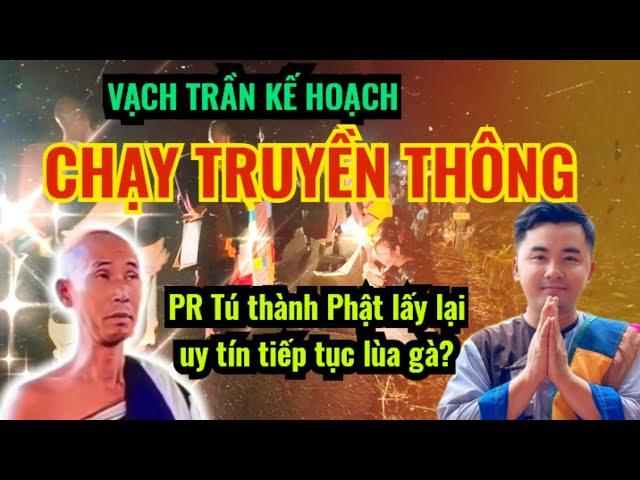 TIN VUI: Vạch trần kế hoạch chạy truyền thông PR Lê Anh Tú (Minh Tuệ) thành Phật lấy lại uy tín?