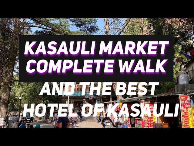 Kasauli Trip | complete walk inside market and hotel