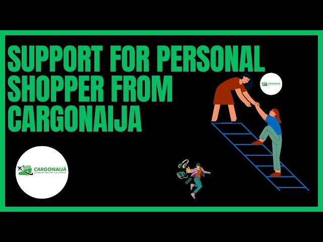 Cargonaija Begins First of its Kind Project- Support For Personal Shoppers in the UK